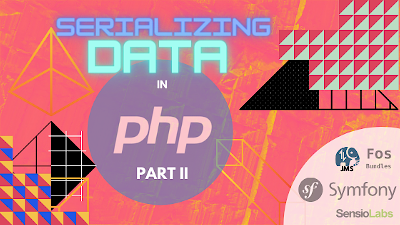 Serializing data in PHP II A simple primer on database interactions (Project A)
